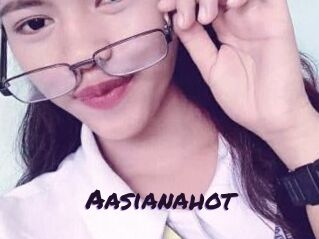 Aasianahot