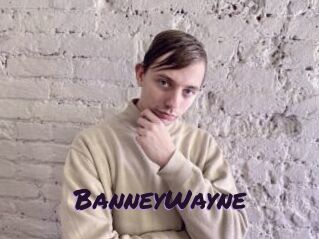 BanneyWayne