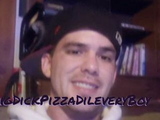 BigDickPizzaDileveryBoy