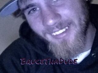 BruceThaDude