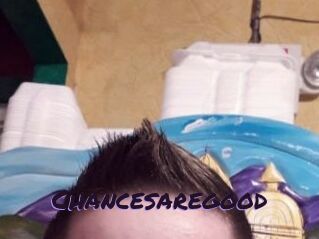 Chancesaregood