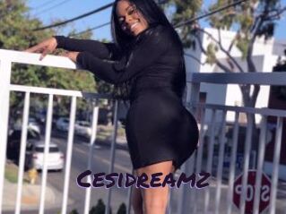 Cesidreamz