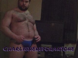 Charliehereforanyone