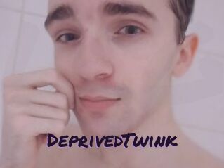 DeprivedTwink
