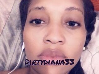 Dirtydiana33