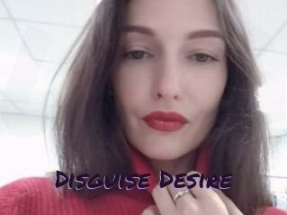 Disguise_Desire