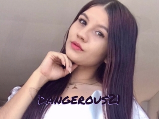 Dangerous21