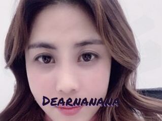 Dearnanana