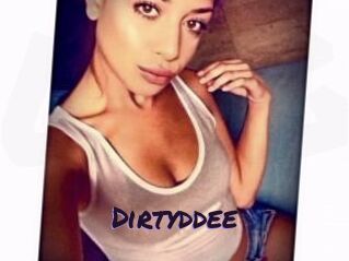 Dirtyddee