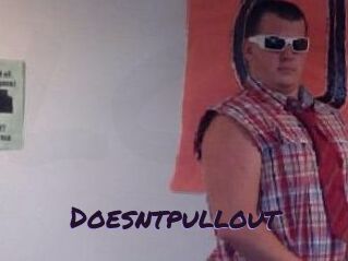 Doesntpullout