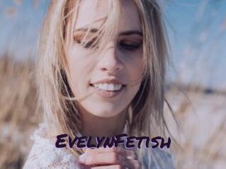 EvelynFetish