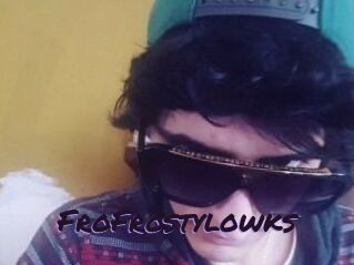 FroFrostylowks