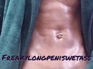 Freakylongpeniswetass