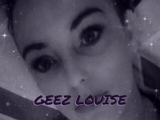 GEEZ_LOUISE