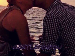 GENTLEFORYOU