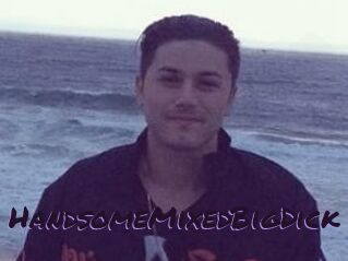 HandsomeMixedBigDick