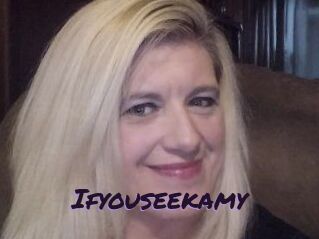 Ifyouseekamy