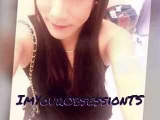 ImYourObsessionTS