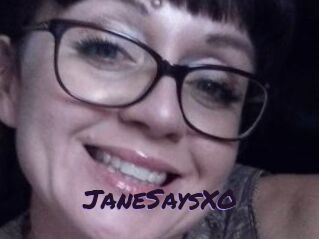 JaneSaysXO