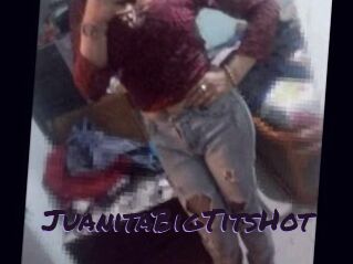 JuanitaBigTitsHot