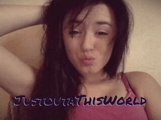 JustOutaThisWorld