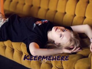 Keepmehere