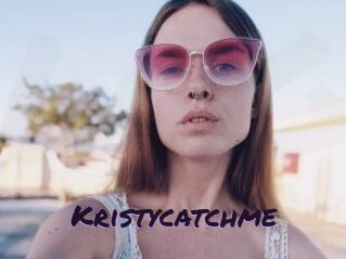 Kristycatchme