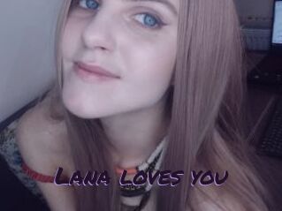 Lana_loves_you