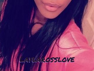 Laylarosslove