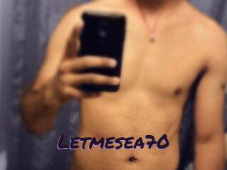 Letmesea70