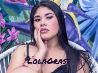 LolaGrase