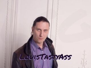LouisTastyAss