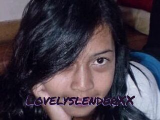 LovelyslenderXX
