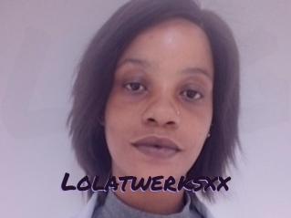 Lolatwerksxx