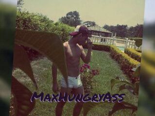 MaxHungryAss