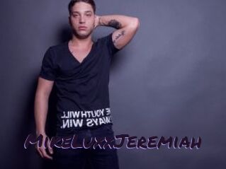 MikeLuxxJeremiah