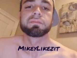 MikeyLikezit
