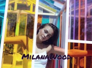 MilanaWood