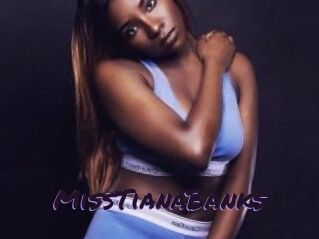 MissTianaBanks