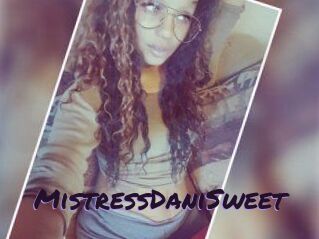MistressDaniSweet