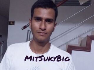 MitSukyBig
