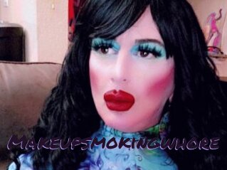 Makeupsmokingwhore