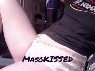 MasoKISSED