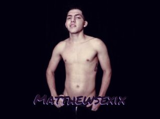 Matthewsexix