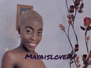 Mayaislove