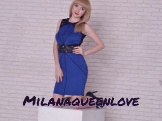 Milanaqueenlove
