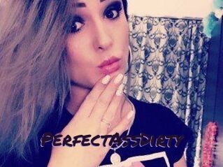 PerfectAssDirty