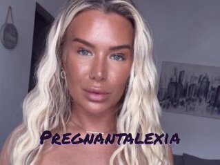 Pregnantalexia