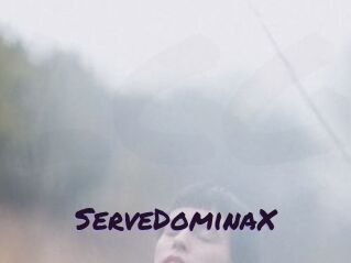 ServeDominaX