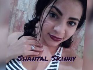 Shantal_Skinny